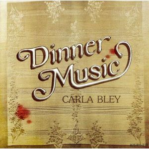 Dinner Music - Carla Bley