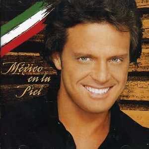 Mexico en la Piel - Luis Miguel