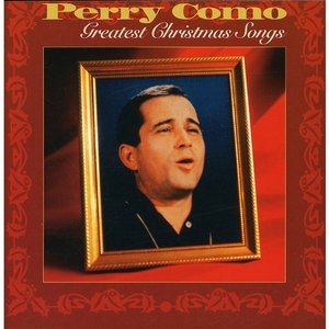 Greatest Christmas Songs - Perry Como