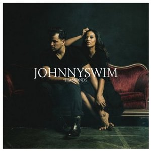 Diamonds - JOHNNYSWIM