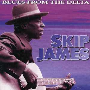 Blues from the Delta - Skip James